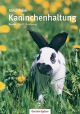 Kaninchenhaltung - Ulrich Reber