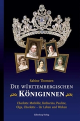 Die württembergischen Königinnen - Sabine Thomsen