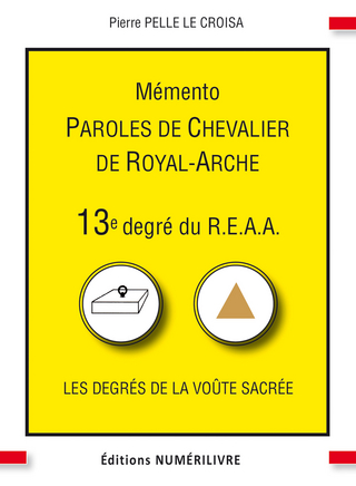 Mémento 13e degré du R.E.A.A. - Pierre Pelle Le Croisa