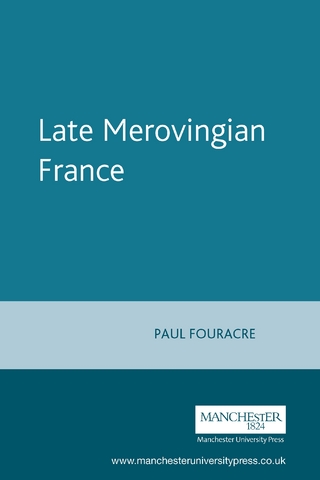 Late Merovingian France - Paul Fouracre; Richard A. Gerberding