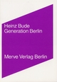 Generation Berlin (Internationaler Merve Diskurs: Perspektiven der Technokultur)