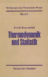 Vorlesungen über Theoretische Physik / Thermodynamik und Statistik - Arnold Sommerfeld