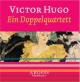 Ein Doppelquartett, 1 Audio-CD - Victor Hugo; Joachim Schönfeld