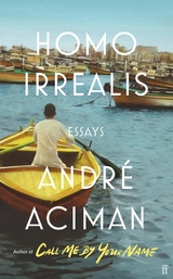 Homo Irrealis -  André Aciman