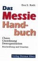 Das Messie-Handbuch. Unordnung, Desorganisation, chaotisches Verhalten. Beschreibung und Ursachen