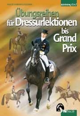 Übungsreihen für Dressurlektionen bis Grand Prix - Anders Lindgren