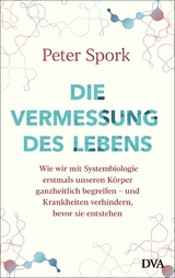 Die Vermessung des Lebens -  Peter Spork