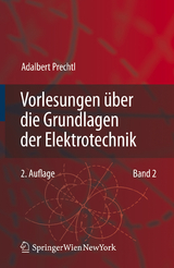 Vorlesungen über die Grundlagen der Elektrotechnik - Adalbert Prechtl