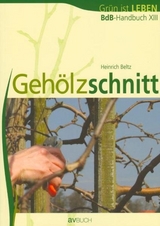 BdB-Handbuch XIII "Gehölzschnitt" - Heinrich Beltz
