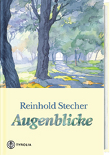 Augenblicke - Reinhold Stecher