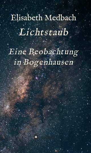 Lichtstaub - Elisabeth Medbach