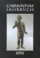 Carnuntum-Jahrbuch. Zeitschrift für Archäologie und Kulturgeschichte des Donauraumes / Carnuntum-Jahrbuch. Zeitschrift für Archäologie und Kulturgeschichte des Donauraumes 2002