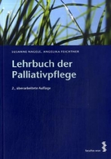 Lehrbuch der Palliativpflege - Nagele, Susanne; Feichtner, Angelika