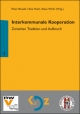Interkommunale Kooperation: Zwischen Tradition und Aufbruch (Öffentliches Management und Finanzwirtschaft)