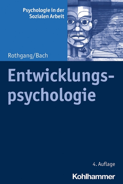 Entwicklungspsychologie - Georg-Wilhelm Rothgang, Johannes Bach