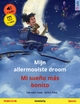 Mijn allermooiste droom – Mi sueño más bonito (Nederlands – Spaans) - Cornelia Haas; Ramon Van den Boom; Raquel Catala; Heinrich Moritz; Ulrich Renz