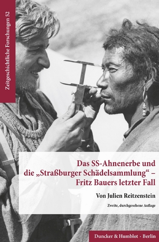 Das SS-Ahnenerbe und die »Straßburger Schädelsammlung« - Fritz Bauers letzter Fall. - Julien Reitzenstein