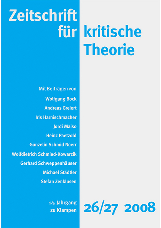 Zeitschrift für kritische Theorie / Zeitschrift für kritische Theorie, Heft 26/27 - Wolfgang Bock; Sven Kramer; Gerhard Schweppenhäuser