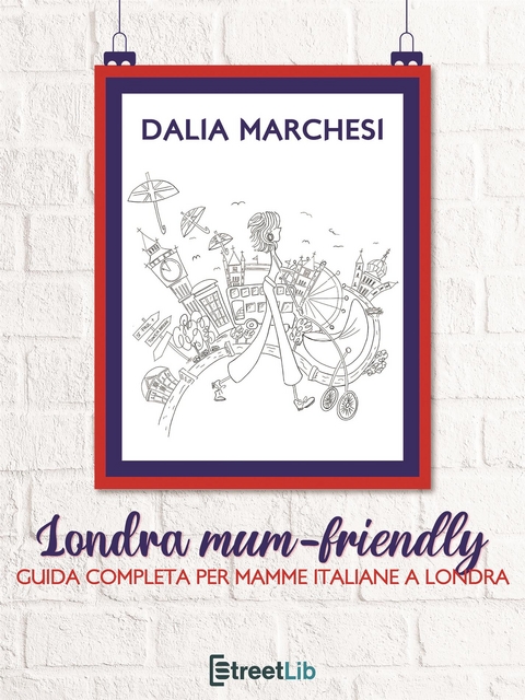 Londra mum-friendly - Dalia Marchesi