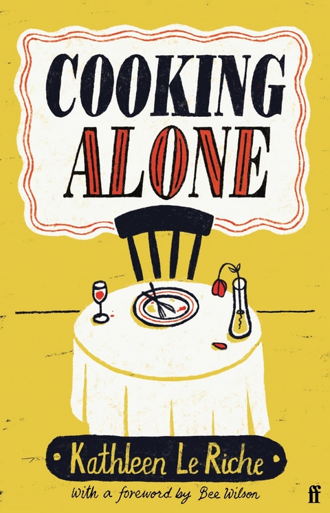 Cooking Alone -  Kathleen Le Riche