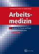 Arbeitsmedizin: Handbuch für Theorie und Praxis