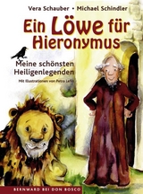 Ein Löwe für Hieronymus - Schauber, Vera; Schindler, Michael