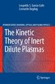The Kinetic Theory of Inert Dilute Plasmas - Leopoldo S. García-Colín; Leonardo Dagdug