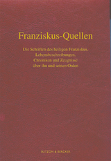 Franziskus-Quellen. Die Schriften des heiligen Franziskus, Lebensbeschreibungen - 