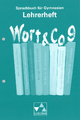 Wort & Co. / Sprachbuch für Gymnasien: Wort & Co. / Wort & Co. LH 9: Sprachbuch für Gymnasien