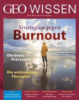 GEO Wissen 63/2019 - Strategien gegen Burnout - GEO Wissen Redaktion