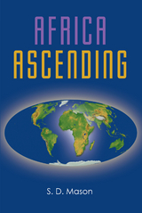 Africa Ascending -  S. D. Mason
