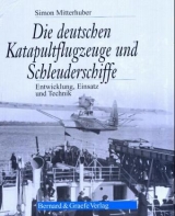 Die deutschen Katapultflugzeuge und Schleuderschiffe - Simon Mitterhuber