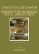 Tabulatur Lüdingworth - Norddeutsche Orgelmusik des 16. Jahrhunderts