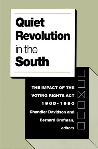 Quiet Revolution in the South - Chandler Davidson; Bernard Grofman