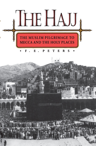 The Hajj - Francis Edward Peters