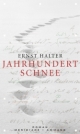 Jahrhundertschnee - Ernst Halter
