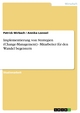 Implementierung von Strategien (Change-Management) - Mitarbeiter für den Wandel begeistern - Patrick Mirbach; Annika Loessel