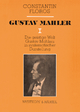 Gustav Mahler: Die Geistige Welt Gustav Mahlers in systematischer Darstellung