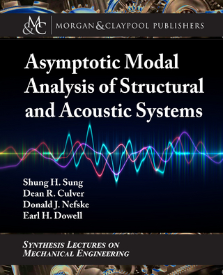 Asymptotic Modal Analysis of Structural and Acoustical Systems - Shung H. Sung; Dean R. Culver; Donald J. Nefske; Earl H. Dowell
