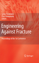 Engineering Against Fracture - S. G. Pantelakis; C. A. Rodopoulos