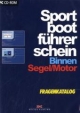 Sportbootführerschein Binnen - Segel/Motor: Fragenkatalog: Für Windows 95/98/ME/2000/NT/XP/Vista und Mac OS