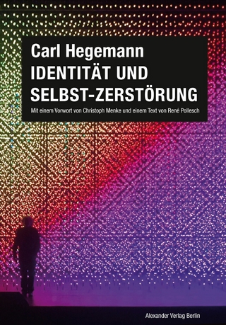 Identität und Selbst-Zerstörung - Carl Hegemann; René Pollesch