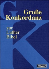 Grosse Konkordanz zur Lutherbibel - 