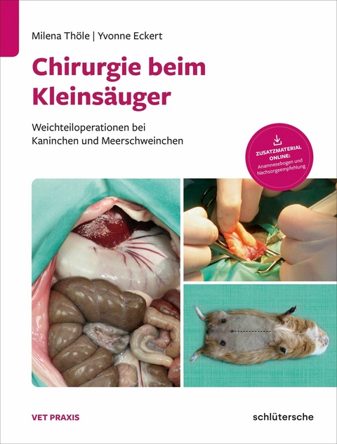 Chirurgie beim Kleinsäuger -  Dr. Milena Thöle,  Dr. Yvonne Eckert
