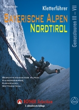 Kletterführer Bayerische Alpen – Nordtirol - Richard Goedeke