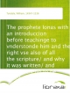 The prophete Ionas with an introduccion before teachinge to vnderstonde him and the right vse also of all the scripture/ and why it was written/ and what is therin to be sought/ and shewenge wherewith the scripture is locked vpp that he which readeth it/  - William Tyndale