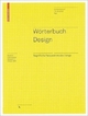 Wörterbuch Design / Begriffliche Perspektiven des Design: Wörterbuch Design / Design Dictionary: Begriffliche Perspektiven des Design / Perspectives ... (Board of International Research in Design)