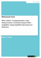 Fiber Optics Communication. Gain Enhancement of Erbium Doped Fiber Amplifier using Amplified Spontaneous Emission - Mohammad Yusuf