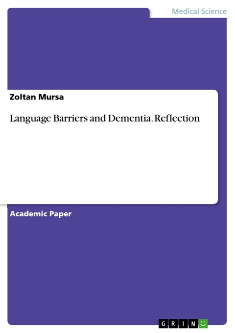 Language Barriers and Dementia. Reflection - Zoltan Mursa