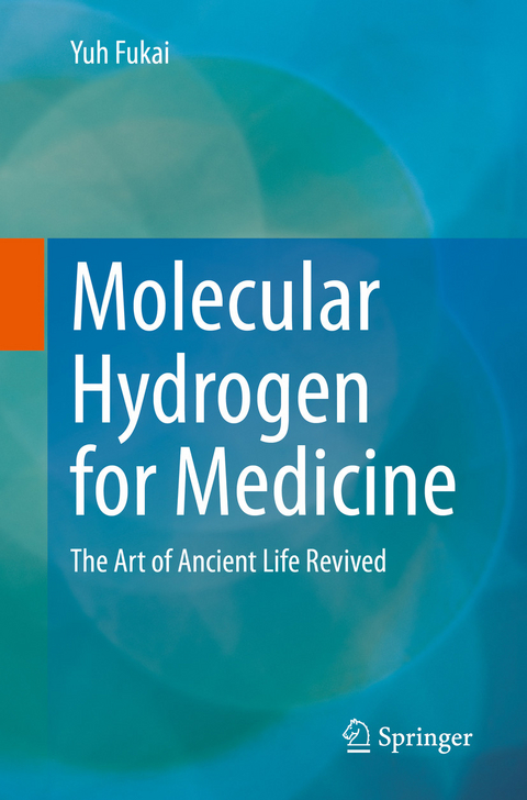 Molecular Hydrogen for Medicine -  Yuh Fukai
